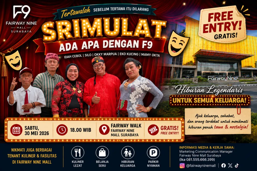 Hadir Dan Saksikan Srimulat  “Ada Apa Dengan F9” Hadirkan Tawa Legendaris di Fairway Nine Mall
